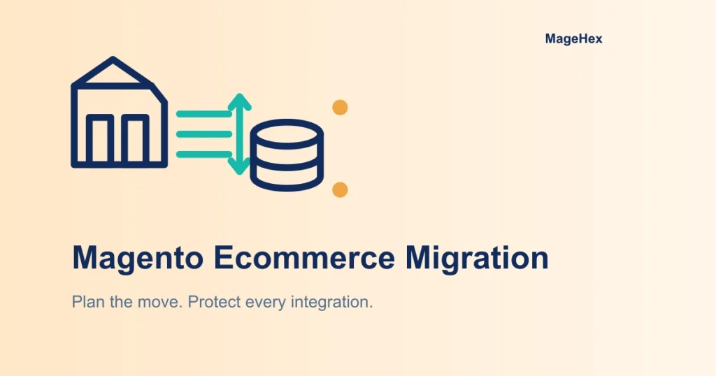 Magento Ecommerce Migration planning and integrations