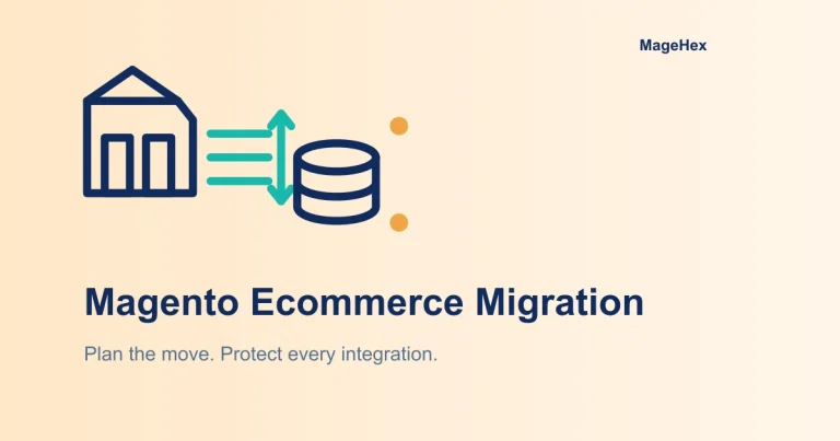 Magento Ecommerce Migration Planning: Data, Integrations, and Launch